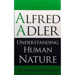 Alfred Adler - Understanding Human Nature (Heftet)
