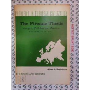Alfred F. Havighurst - The Pirenne Thesis: Analysis, Crtiticism and Revision