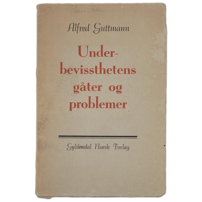 Alfred Guttmann - Underbevissthetens gter og problemer 