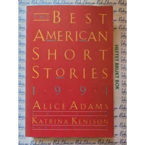 Alice Adams og Katrina Kenison - The best American Short Stories 1991