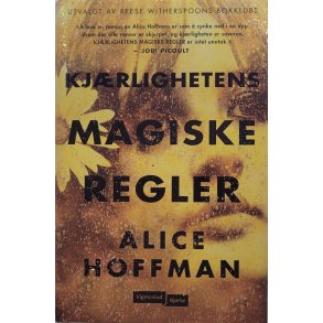 Alice Hoffman - Kjrlighetens magiske regler