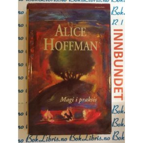 Alice Hoffman - Magi i praksis