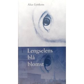 Alice Lyttkens - Lengselens bl� blomst 1