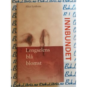 Alice Lyttkens - Lengselens bl blomst 2