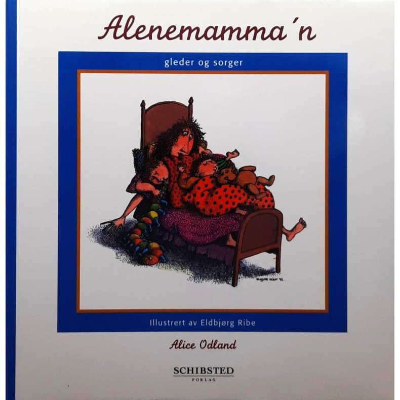 Alice Odland - Alenemamma'n - gleder og sorger