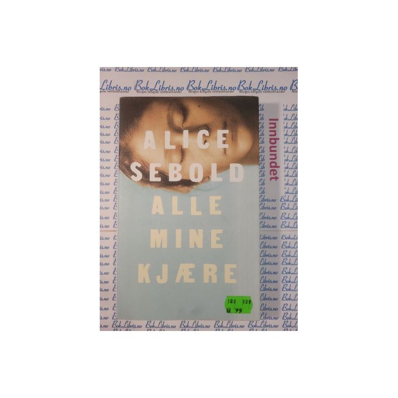 Alice Sebold - Alle mine kjre