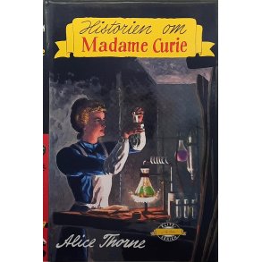 Alice Thorne - Historien om Madame Curie