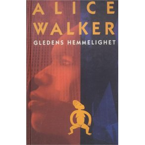 Alice Walker - Gledens hemmelighet (Innb.)