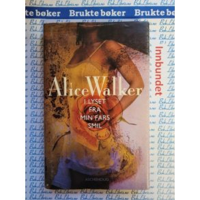 Alice Walker - I lyset fra min fars smil