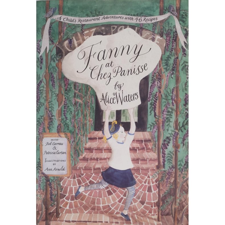 Alice Waters - Fanny At Chez Panisse