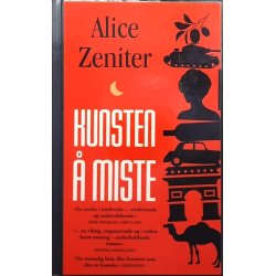 Alice Zeniter - Kunsten � miste (Innbundet)