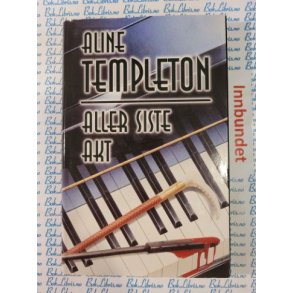 Aline Templeton - Aller siste akt