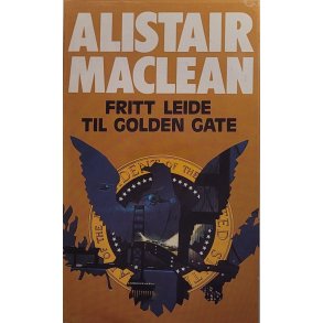 Alistair MacLean - Fritt leide til Golden Gate (Innb.)