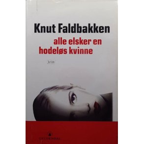 Alle elsker en hodel�s kvinne - Knut Faldbakken - Bruktbok - Innbundet