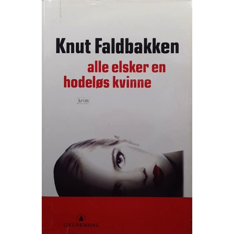 Alle elsker en hodel�s kvinne - Knut Faldbakken - Bruktbok - Innbundet