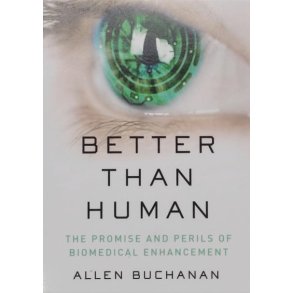 Allen Buchanan - Better Than Human