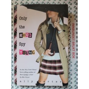 Ally Carter - Gallagher Girls #4. Only the Good Spy Young