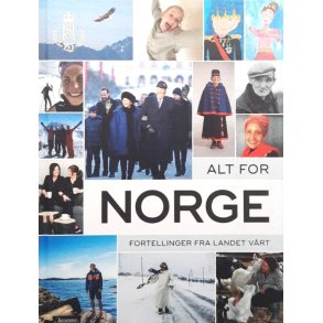 Alt for Norge - Fortellinger fra landet v�rt (Innbundet)
