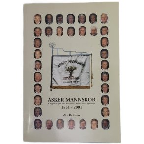 Alv R. Riise - Asker Mannskor 1851-2001 (Heftet)