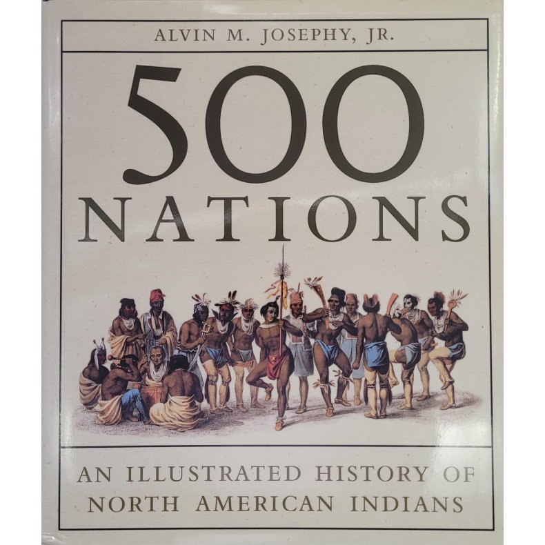 Alvin M. Josephy - 500 Nations