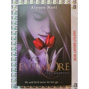 Alyson Nol - The Immortals #1. Evermore (Mykperm)