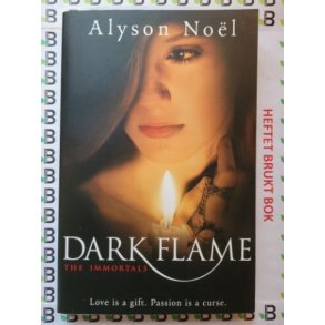 Alyson Nol - The Immortals #4. Dark Flame