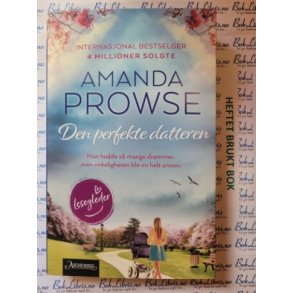 Amanda Prowse - Den perfekte datteren (Heftet)