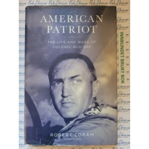 American Patriot - The life and wars of Colonel Bud Day