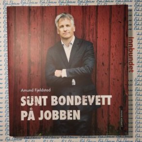 Amund Fjeldstad - Sunt bondevett p jobben