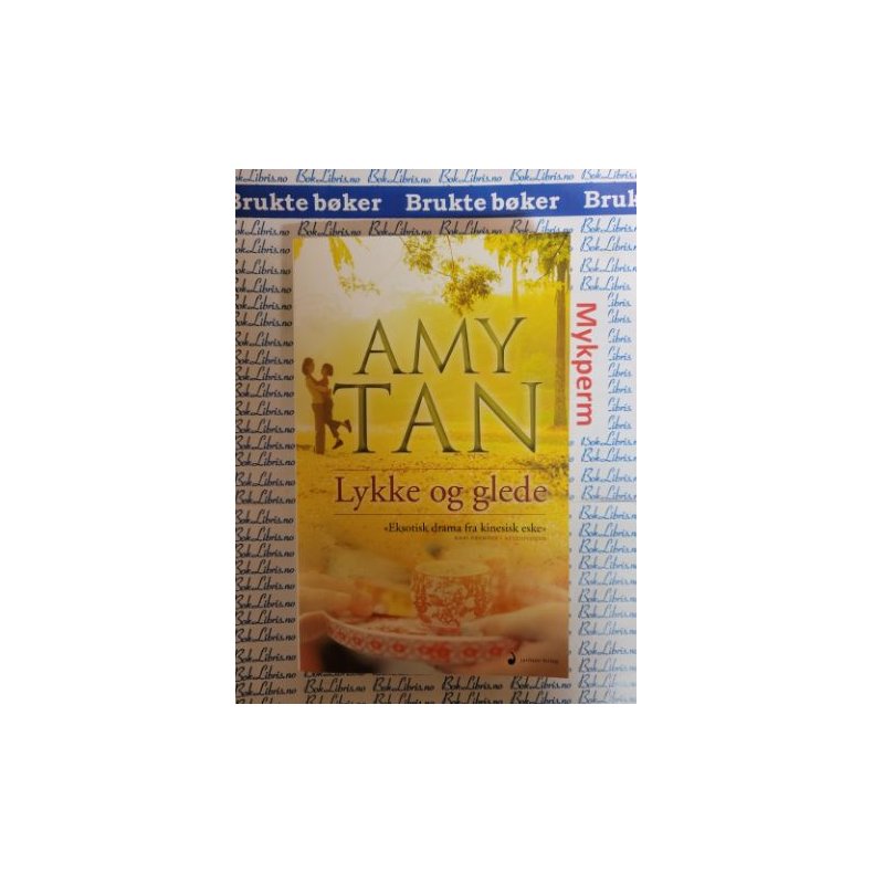 Amy Tan - Lykke og glede
