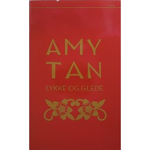 Amy Tan - Lykke og glede (Heftet)