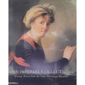 An Imperial Collection - Women Artists from the State Hermitage Museum