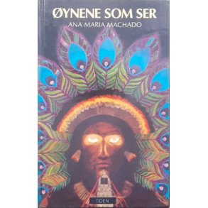 Ana Maria Machado - �ynene som ser (Innbundet)