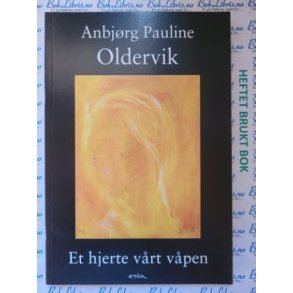 Anbjrg Pauline Oldervik - Et hjerte vrt vpen