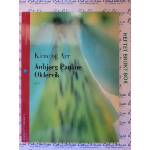 Anbjrg Pauline Oldervik - Kime og arr