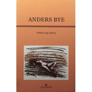 Anders Bye - Omkring Sara (Innbundet)