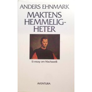 Anders Ehnmark - Maktens hemmeligheter