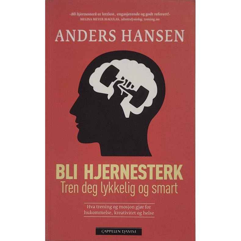 Anders Hansen - Bli hjernesterk - Tren deg lykkelig og smart