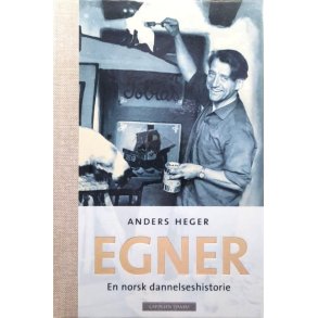 Anders Heger - EGNER En norsk dannelseshistorie - Innbundet