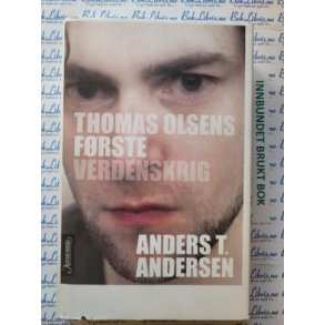 Anders T. Andersen - Thomas Olsens frste verdenskrig