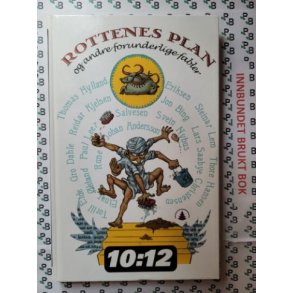 Andersson, Bing, Dahle m.fl. - Rottenes plan og andre forunderlige fabler