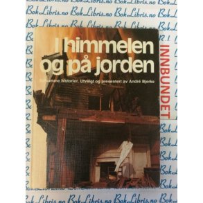 Andr Bjerke - I Himmelen og p Jorden (I) **