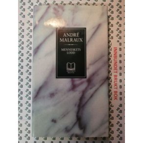 Andr Malraux - Menneskets lodd