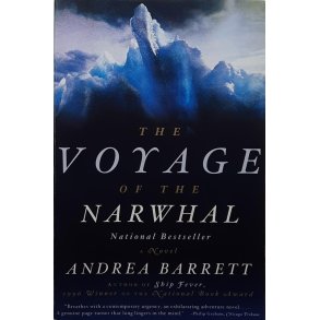 Andrea Barrett - The Voyage of the Narwhal