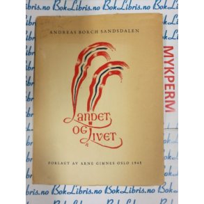 Andreas Borch Sandsdalen - Landet og livet