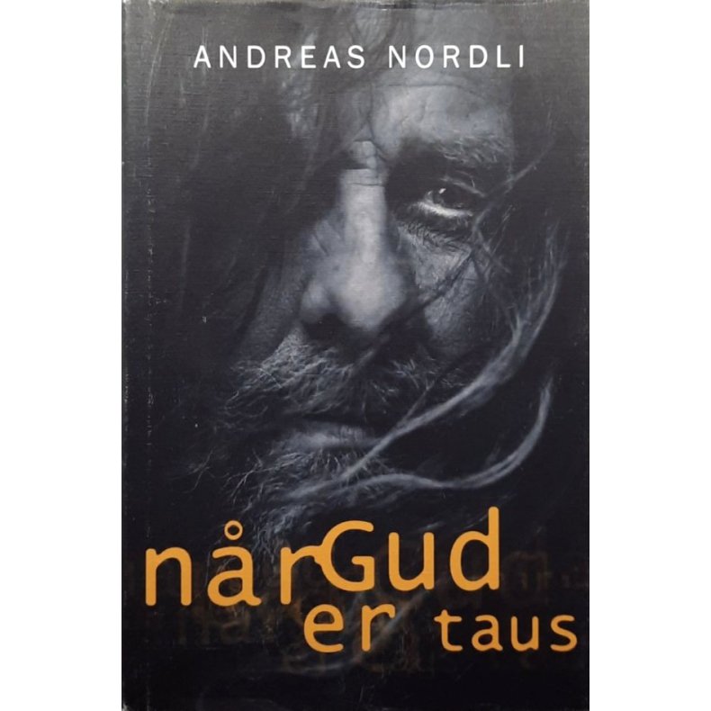Andreas Nordli - N�r Gud er taus (Innbundet)