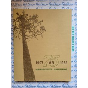 Andreas Vevstad - Drammensdistriktets skogeierforening 75 r. 1907-1982