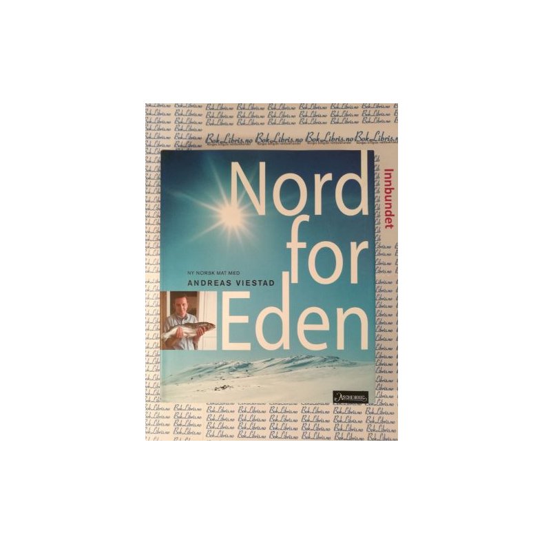 Andreas Viestad - Nord for Eden