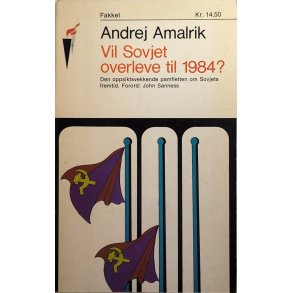 Andrej Amalrik - Vil Sovjet overleve til 1984? 