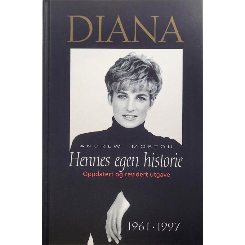 Andrew Morton - DIANA Hennes egen historie (Innb.)